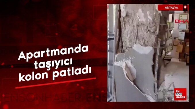 antalyada-apartmanda-tasiyici-kolon-patladi-bina-tahliye-edildi-mUM4tsJy.jpg