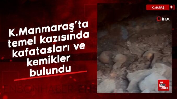 kahramanmarasta-temel-kazisinda-kafataslari-ve-kemikler-bulundu-G7WVqJvC.jpg